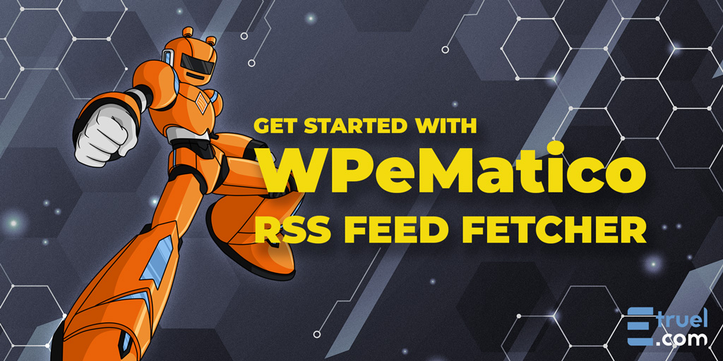 get started wpematico - WPeMatico